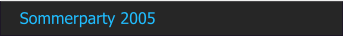 Sommerparty 2005